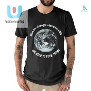 Stop Climate Change Reversible Shirt Joke fashionwaveus 1 3