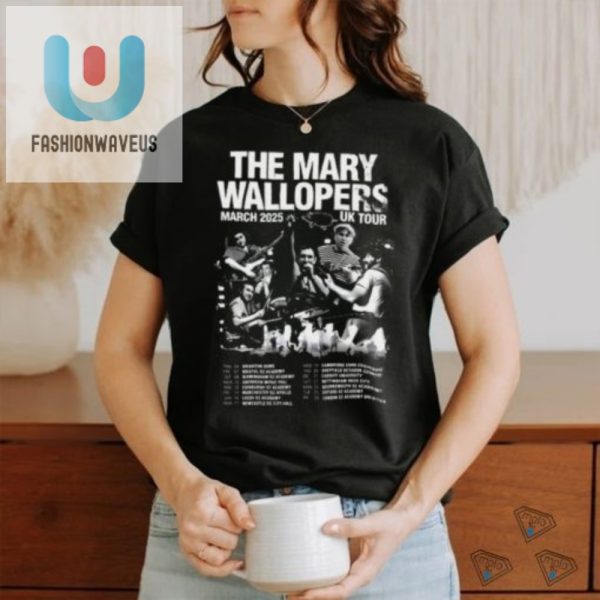 Rock Out In Style Mary Wallopers 2025 Tour Shirt Hilarious fashionwaveus 1