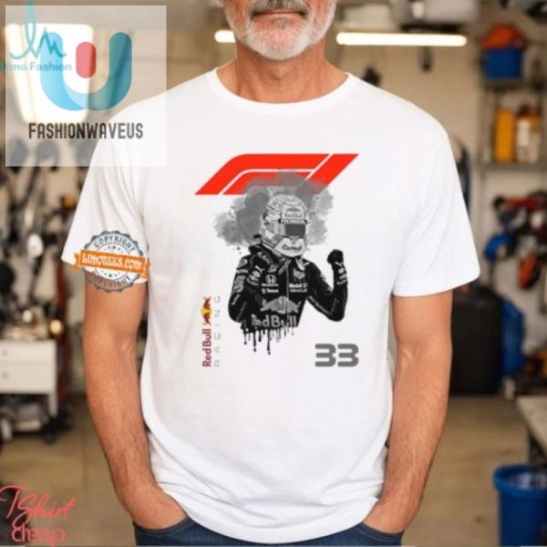 Max Verstappen 33 Shirt Race To Humor Unique Style fashionwaveus 1