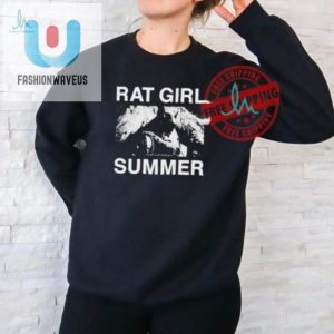 Rat Girl Summer Ticket Shirt Health Humor In Style fashionwaveus 1 1