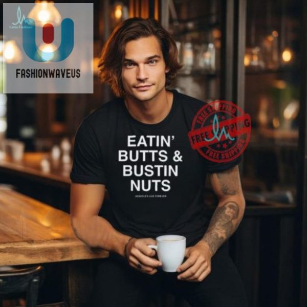 Epic Eatin Butts Bustin Nuts Shirt Funny Bold Tee fashionwaveus 1 2