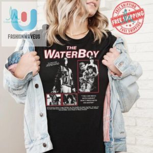 The Water Boy Funny Dont Mess With Shirt Unique Humor Tee fashionwaveus 1 5