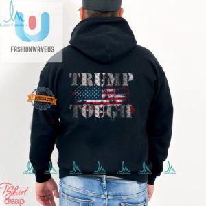 Get Your Trump Tough Shirt Bold Hilarious Unmatched fashionwaveus 1 3