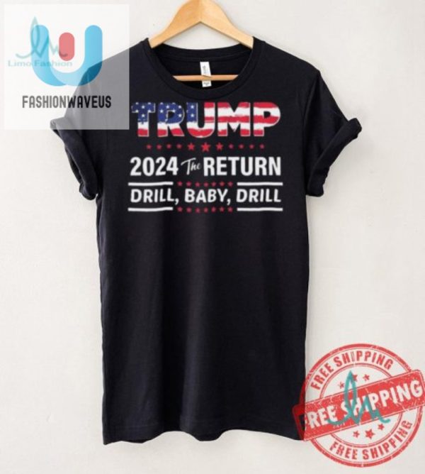 Trump 2024 Drill Baby Drill Shirt Humor Unique Design fashionwaveus 1 2