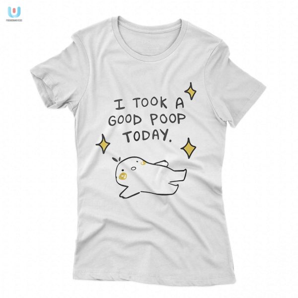 Funny I Took A Good Poop Today Shirt Unique Hilarious Tee fashionwaveus 1 1