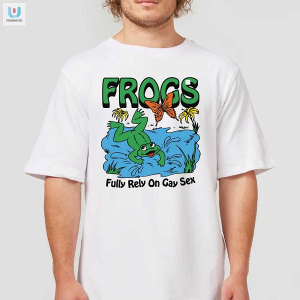 Funny Frogs Fully Rely On Gay Sex Tshirt Unique Bold fashionwaveus 1