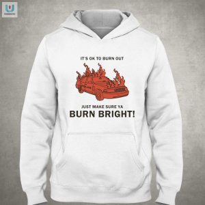 Burn Bright Shirt Funny Unique Renaissance Man Tee fashionwaveus 1 2