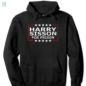 Funny Harry Sisson For Prison Tee Standout Statement Shirt fashionwaveus 1 2