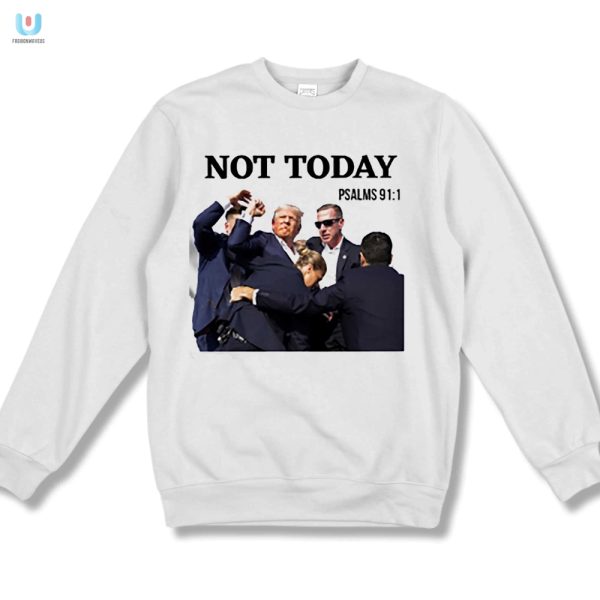 Humorous Trump Not Today Shooting Shirt Unique Fun fashionwaveus 1 3