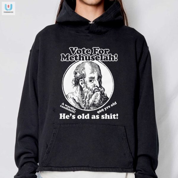 Vote Methuselah Shirt Hilarious 969 Yr Old Candidate Tee fashionwaveus 1 2