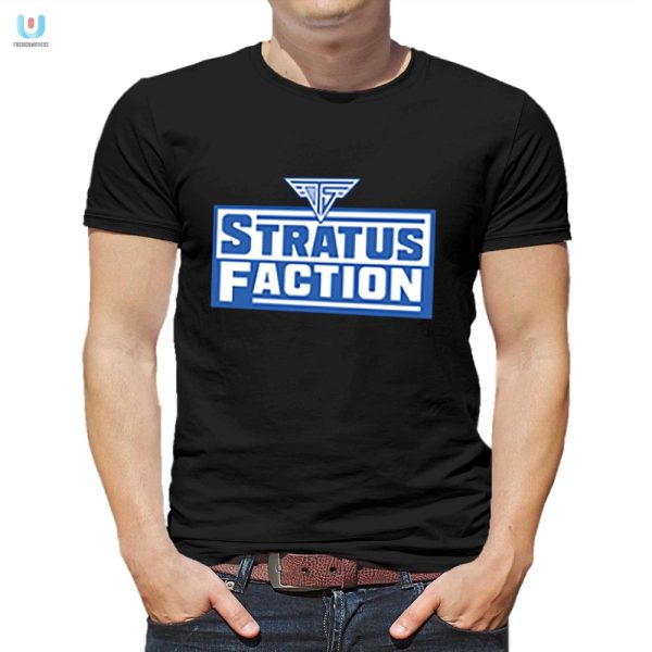 Get Stratusfied Hilarious Trish Stratus Faction Tee fashionwaveus 1