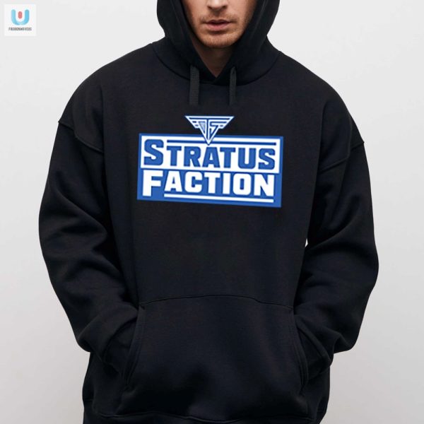 Get Stratusfied Hilarious Trish Stratus Faction Tee fashionwaveus 1 2