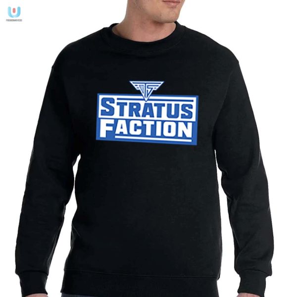 Get Stratusfied Hilarious Trish Stratus Faction Tee fashionwaveus 1 3