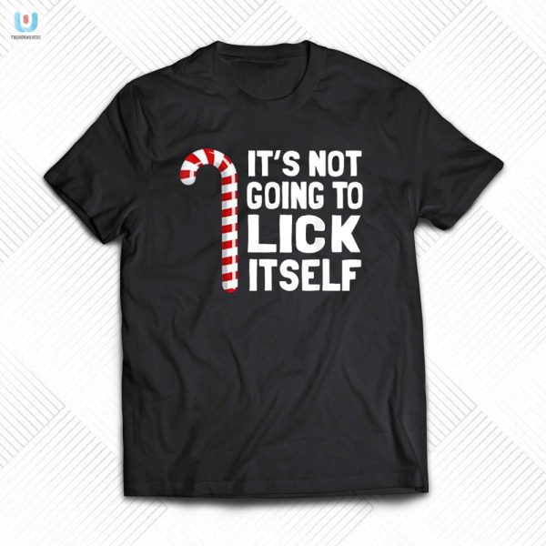 Unique Funny Its Not Going To Lick Itself Candy Cane Tshirt fashionwaveus 1