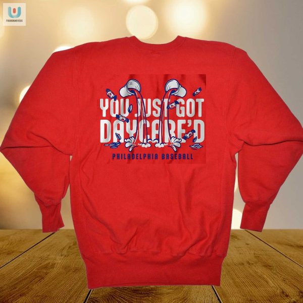 Get Laughs With Our Unique You Just Got Daycared Shirt fashionwaveus 1 1