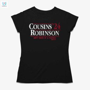 Get Laughs With Our Unique Cousins Robinson 24 Dirty Biros Tee fashionwaveus 1 1