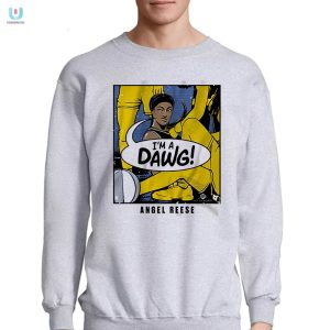 Get Noticed Angel Reese Im A Dawg Hilarious Tee fashionwaveus 1 3