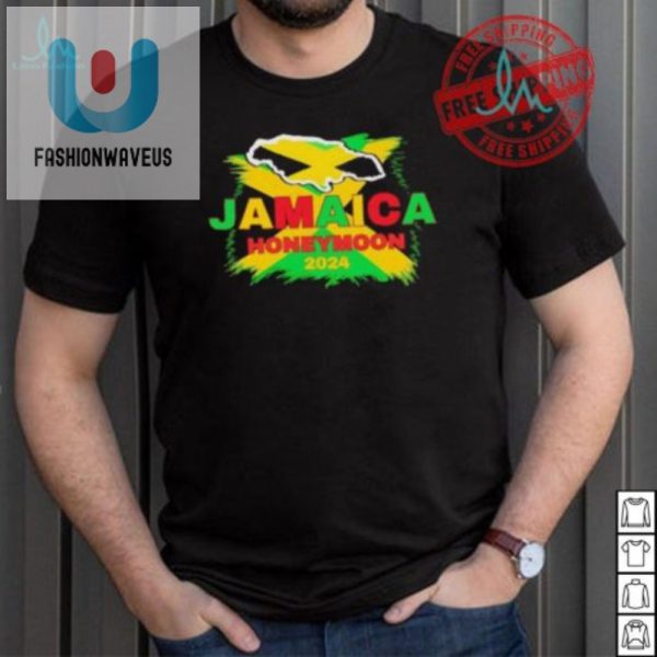 Hilarious Jamaica Honeymoon 2024 Flag Shirt Unique Fun fashionwaveus 1 1