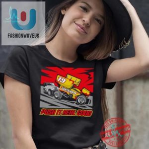 Sprint Car Tee Push It Real Good For Racing Fans fashionwaveus 1 4