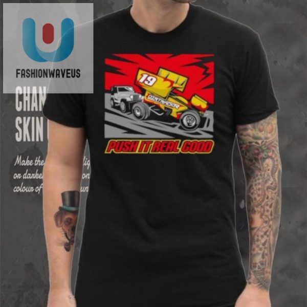 Sprint Car Tee Push It Real Good For Racing Fans fashionwaveus 1 5