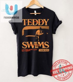 Get Therapy Official Teddy Swims Tour Shirt For Laughs fashionwaveus 1 3