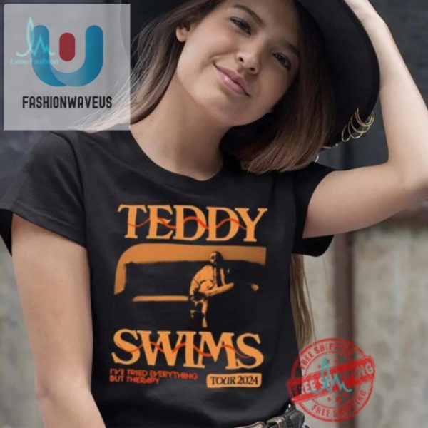 Get Therapy Official Teddy Swims Tour Shirt For Laughs fashionwaveus 1 4