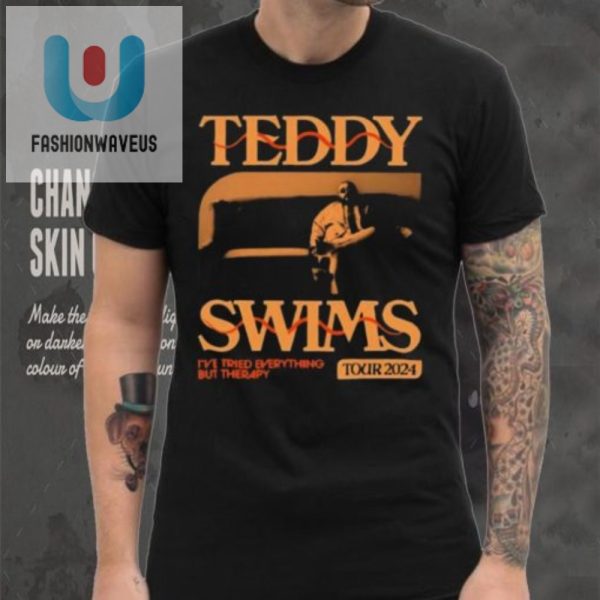 Get Therapy Official Teddy Swims Tour Shirt For Laughs fashionwaveus 1 5