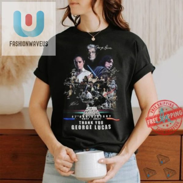 Groovy 47Th Anniversary Star Wars Tee Thanks George Lucas fashionwaveus 1 3