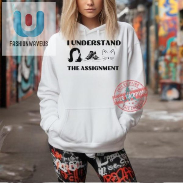 Get The Laughs I Understand The Assignment Kamala Tee fashionwaveus 1 1