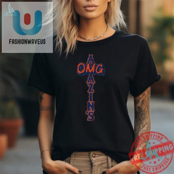 Get Noticed With Omg Amazins Shirt Funny Unique fashionwaveus 1