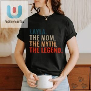 Hilarious Retro Layla Mom Myth Legend 70S Distressed Tshirt fashionwaveus 1 3