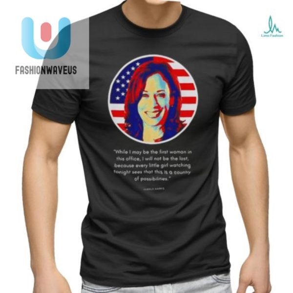 Funny Kamala Harris Shirt First Woman In Office Tee fashionwaveus 1