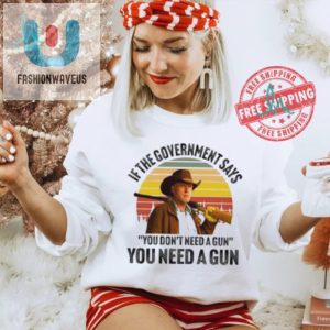 Get The Hilarious Robert Taylor Vintage Gun Need Shirt Now fashionwaveus 1 3