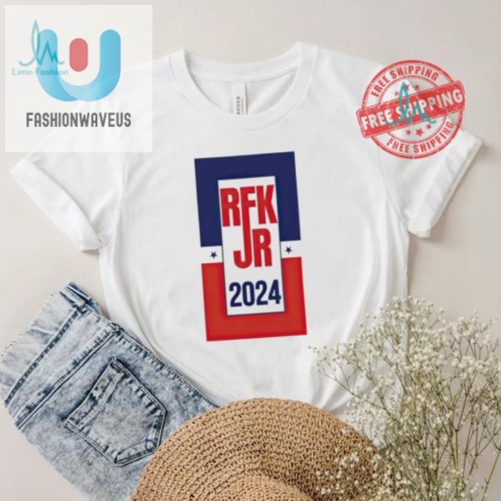 Rfk Jr 2024 Shirt Vote For Humor  History 2024 Lol