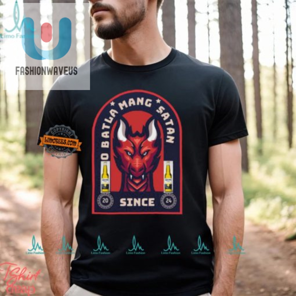 Hilarious O Batla Mang Satan Since 2024 Shirt  Unique Design