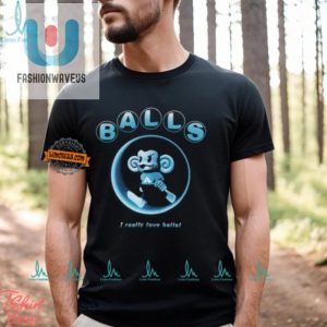 Funny Balls I Really Love Balls Shirt Unique Hilarious fashionwaveus 1 1