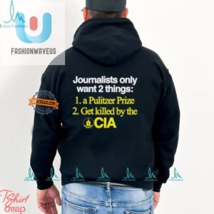 Funny Journalist Shirt Pulitzer Prize Cia Humor Tee fashionwaveus 1 3