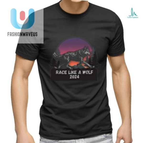 Race Like A Wolf 2024 Shirt Howl Your Way To The Finish fashionwaveus 1