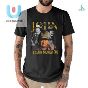 Funny John Wayne Legend 2024 Shirt Uniquely Awesome fashionwaveus 1 2