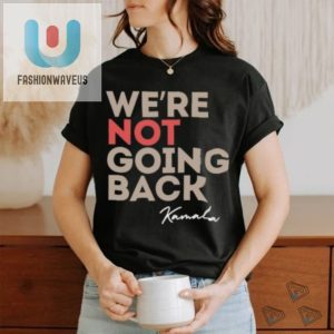 Kamala Shirt Hilariously Bold Statement Tees You Cant Ignore fashionwaveus 1 3