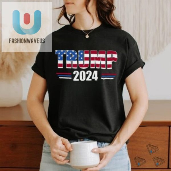 Trump 2024 Tshirt Hilariously Unique President Gear fashionwaveus 1 3