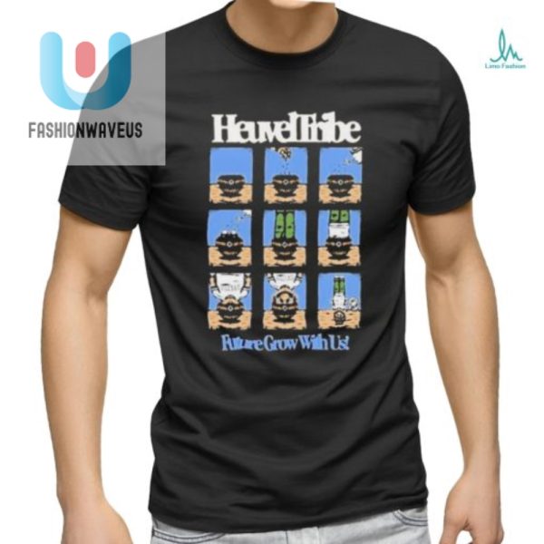 Grow With Heuvel Tribe Official Funny Tshirt fashionwaveus 1