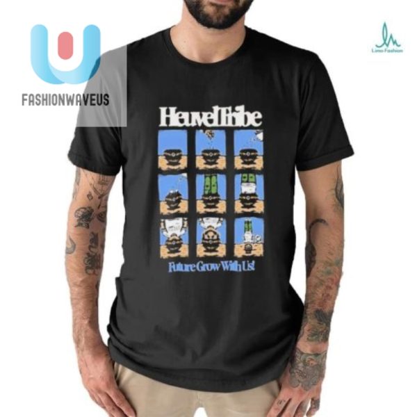 Grow With Heuvel Tribe Official Funny Tshirt fashionwaveus 1 2