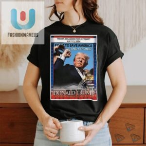 Funny Trump Shirt Save America 2024 Stand Strong Tee fashionwaveus 1 3