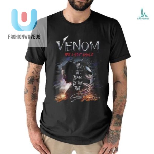 Get Hitched With Humor Venom Last Dance Unisex Tshirt fashionwaveus 1 2