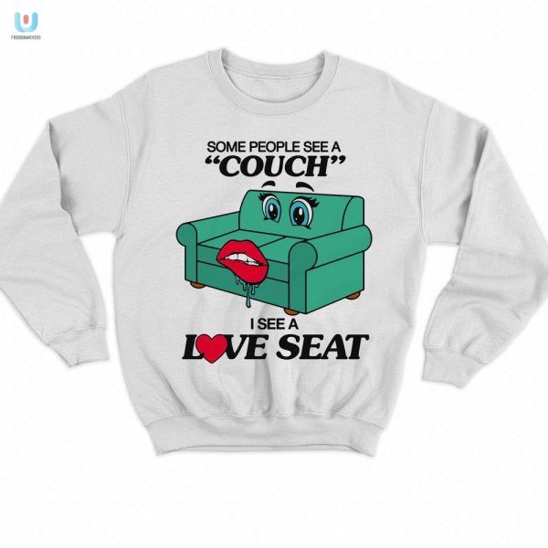 Funny Love Seat Couch Shirt Unique Humor Tee fashionwaveus 1 3