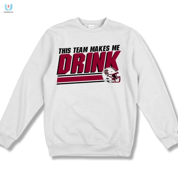 Lol This Team Makes Me Drink Sc Football Shirt fashionwaveus 1 3