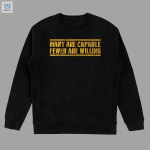 Funny Many Are Capable Pittsburgh Football Shirt fashionwaveus 1 3