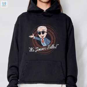 Its Joever Folks Shirt Hilariously Unique Apparel fashionwaveus 1 2