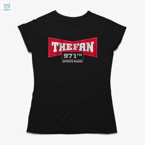 Get Laughs With 971 The Fan Logo Shirt Stand Out In Style fashionwaveus 1 1